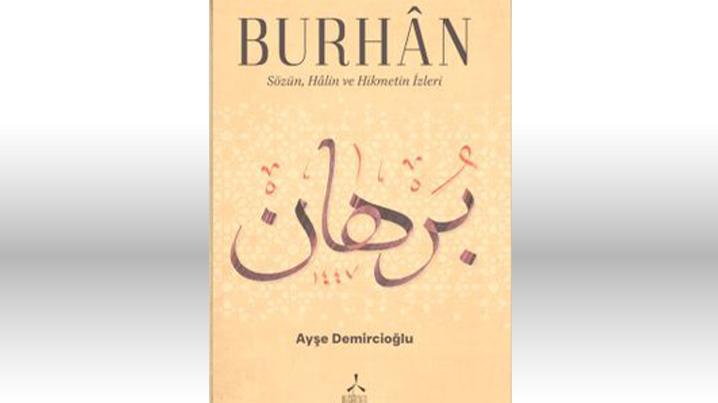 Burhan - Sözün, Halin ve Hikmetin İzleri